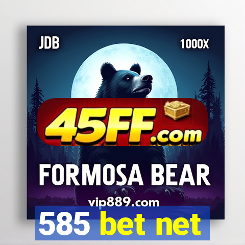 585 bet net